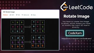 Rotate Matrix by 90 degrees | BruteForce & Optimal|Detailed Explain|48.no leetCode |GoogleInterview