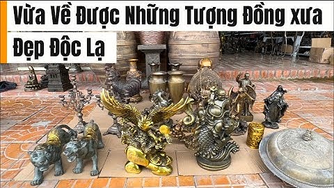 Khai pháp xưa _ Phật Di Lạc cửi cá chép _ Đại bàng bằng đồng #đồcổcầnthơ #đồcổ 