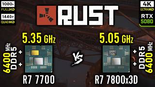 Ryzen 7 7700 vs Ryzen 7 7800x3D in Rust | RTX 5080 [ 1080p, 1440p, 4K ]