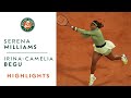 Roland Garros 2021: Serena Williams vs Irina Begu's HIGHLIGHTS