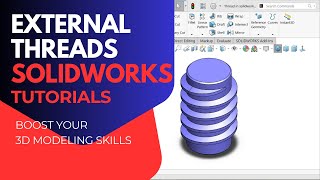 Make PERFECT External Threads in SolidWorks 2025 FAST!