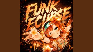 FUNK ECLIPSE (Slowed) - FocPhonk