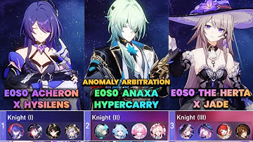 E0S0 Acheron & E0S0 Anaxa & E0S0 The Herta x Jade | Anomaly Arbitration (Knight 1 - 3) | HSR | V3.7|