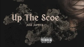 Juss Jupiter “Up The Scoe”