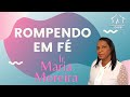 Rompendo em Fé Ir. Maria Moreira