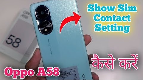 How to show all contact in Oppo A58 , contact setting in Oppo A58 , sim card contact in Oppo A58