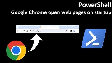 PowerShell: Google Chrome open web pages on startup