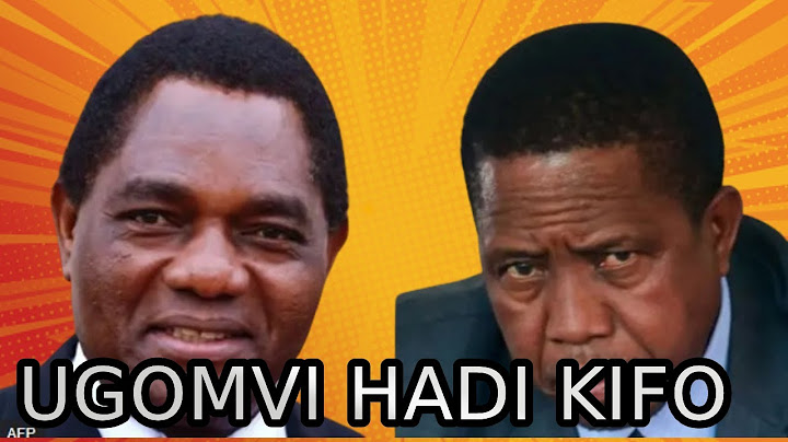 Ugomvi wa marais ambao hata kifo hakikuweza kuumaliza.Hakainde Hichilema na  Edgar Lungu
