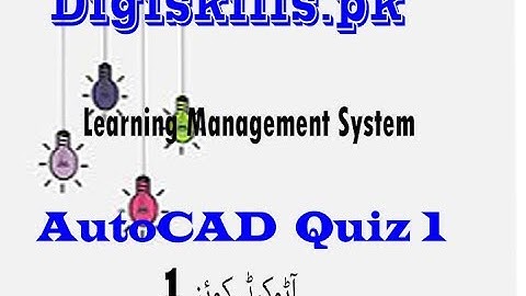Digiskills Autocad Quiz 1 in 2019 [urdu/hindi]