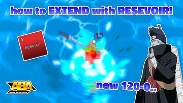 [ABA] how to EXTEND with RESEVOIR on KISAME (NEW BROKEN 120-0 TECH!!)