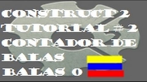 Construct 2 tutorial  2 contador de balas