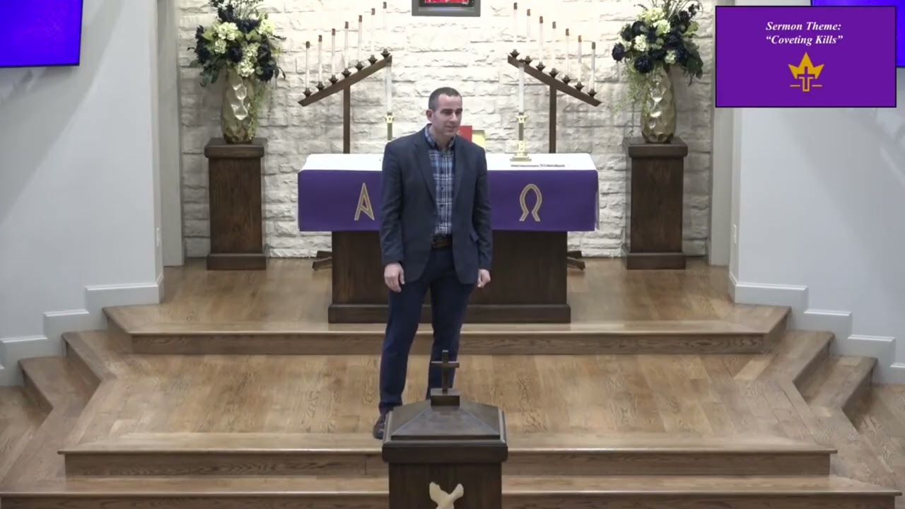 Lenten Sermon: 1 Kings 21:1-19,25-29 - “Coveting Kills” - March 11, 2026