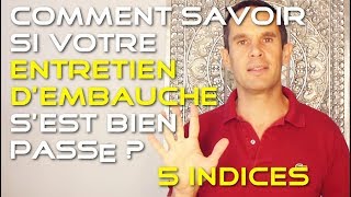 Comment Savoir Si Votre Entretien Dembauche Sest Bien Pé ? 5 Indices