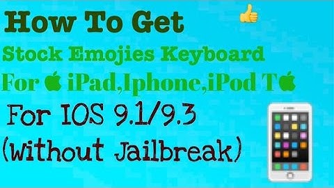 How To Get Hidden Stock Emoji Keyboard on IOS 9.1/9.3 Without Jailbreak