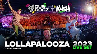 Dubdogz b2b KVSH @ Lollapalooza 2023