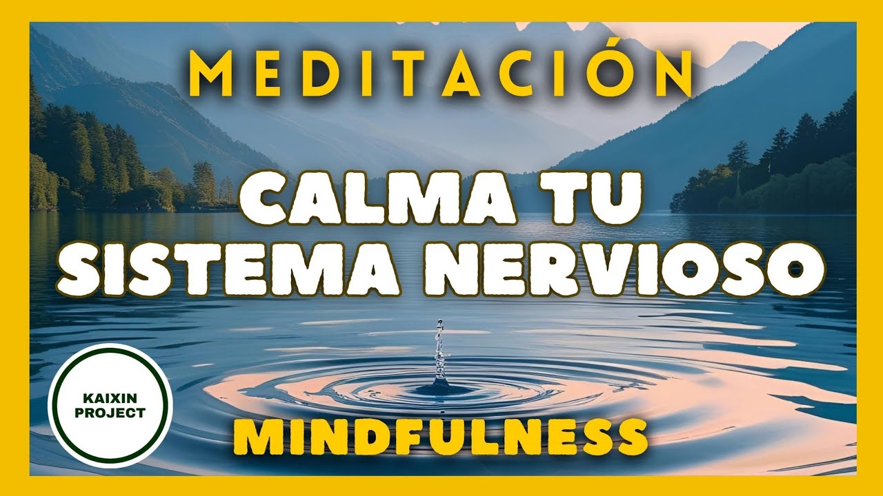 Meditación Guiada para Calmar el Sistema Nervioso y Soltar Ansiedad | Mindfulness para Relajarte.