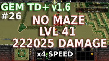 Warcraft 3 | Gem TD Plus v1.6 #26 | No Maze, Level 41 - 222025 Damage [Replay]