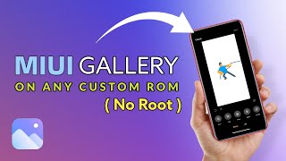 install MIUI GALLERY on any CUSTOM ROM | miui gallery for aosp based custom roms ( No Root ) screenshot 5
