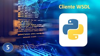 Servicio Web SOAP - Cliente PYTHON - Parte 5