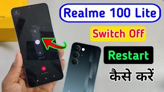 Realme narzo 100 lite switch off kaise kare / how to power off restart in realme narzo 100 lite //