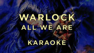 Warlock - All We Are • Karaoke