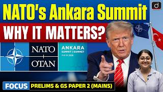 NATO’s Ankara Summit 2026 Explained | Trump & Europe Security | Latest Update | Drishti IAS English