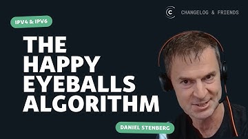 Daniel Stenberg explains the Happy Eyeballs algorithm 👀