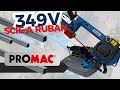 Une scie a ruban pour le mtal  la 349v promac