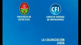 La Colonización Judía en Entre Ríos | Consejo Federal de Inversiones