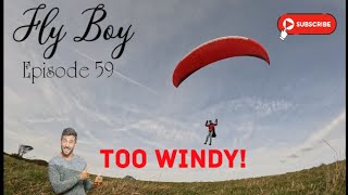 Fly Boy Episode 59 - Paragliding in strong wind!