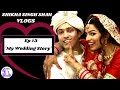 My Wedding Story | Shikha Singh Shah Vlogs | Ep 3 | Wedding Video | 4Wheeler Scooter