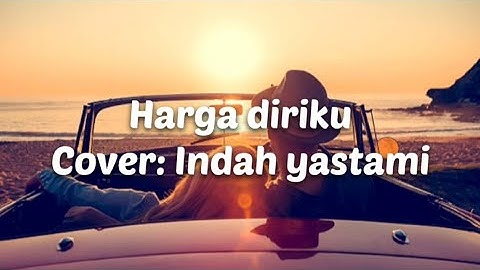 Wali - Harga diriku || Cover Indah yastami || lyric video