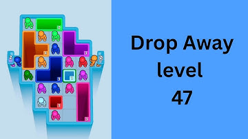Drop Away level 47 Walkthrough Solution 