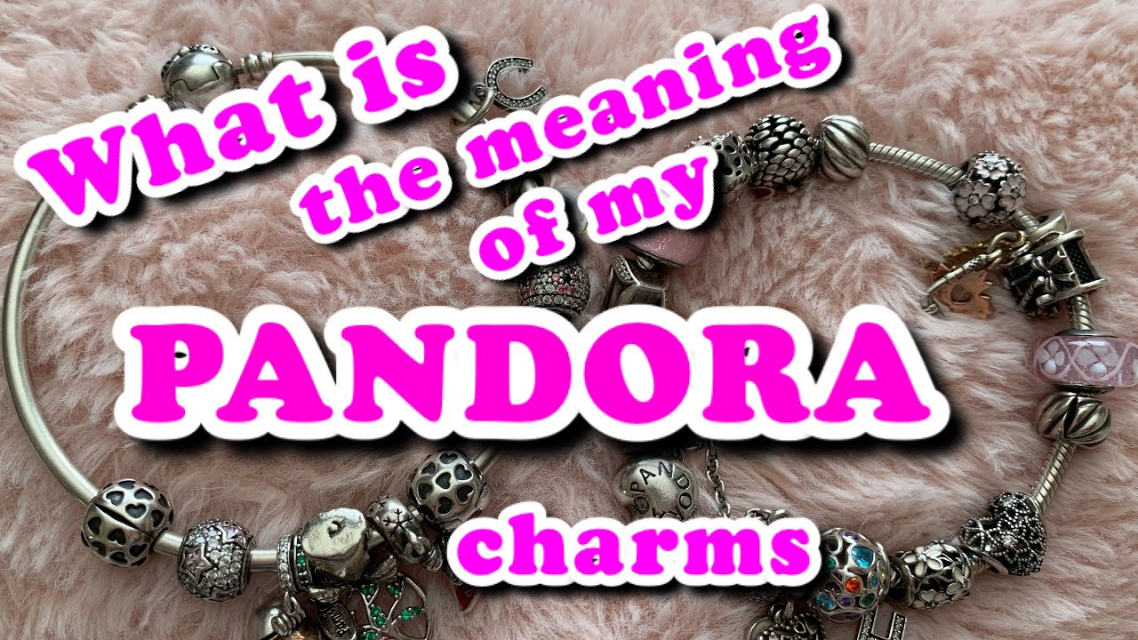 Meaning Of Pandora Bracelet