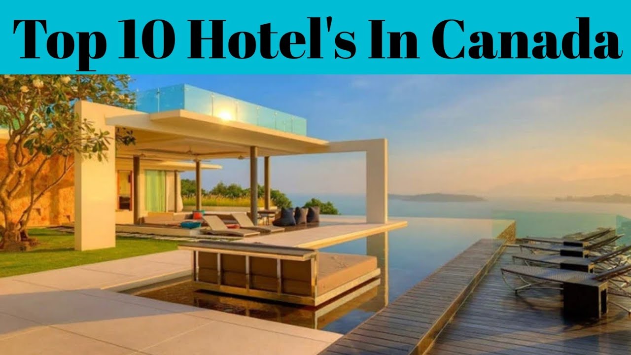 The best Canada hotels – Where to stay in Canada