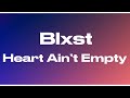 Blxst Heart Ain T Empty Lyrics mp3