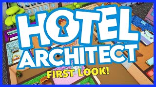 I Built An Awesome Hotel In Hotel Architect! - First Look! New Hotel Building & Management Game 2024