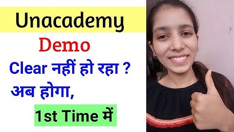 Tips to Clear Unacademy Demo in First Time