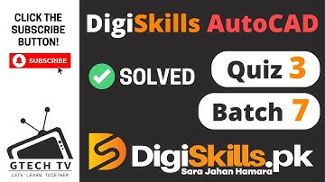 AutoCAD Quiz 3 Batch 7 Solution | Digiskills | GTECH TV