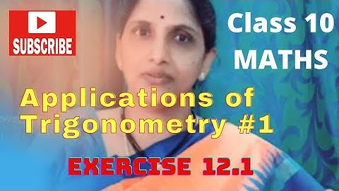 Maths class 10, Applications of trigonometry #1, ts ssc exercise 12.1 Madhavi maam
