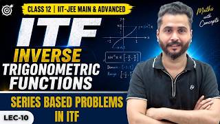 Inverse Trigonometric Functions | L-10 | Telescopic Series in ITF | JEE Main & Advanced