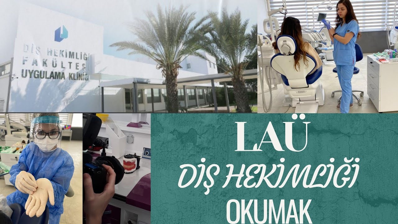Lefke Avrupa Üniversitesi Diş Hekimliği Okumak -LAÜ
