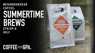 Ethiopian Guji Review - Neighbourhood Coffee SUMMERTIME BREWS