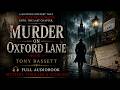 Murder on Oxford Lane | Tony Bassett | Book 1 | Full Audiobook | Mystery, Thriller & Suspense