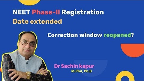 NTA NEET(UG) Second Phase Correction Date Extended | NTA NEET(UG) | AIIMS | MBBS | Dr Sachin Kapur.
