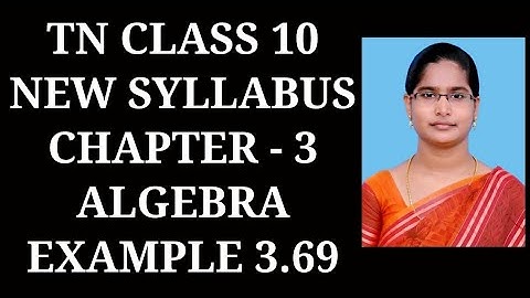 10th Maths Ch - 3 Algebra | Example - 3.69 | Samacheer One plus One channel