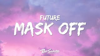 Future - Mask Off (Lyrics)  | [1 Hour Version] Wealth
