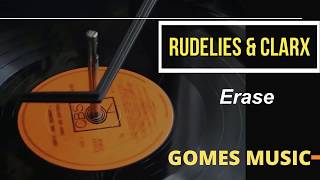 RudeLies \u0026 Clarx - Erase - [GOMES MUSIC Release]