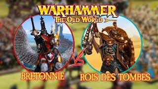 Rapport de bataille Warhammer The Old World : BRETONNIE vs ROIS DES TOMBES (Initiation FR)