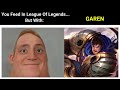Mr incredible you feed in league of legends